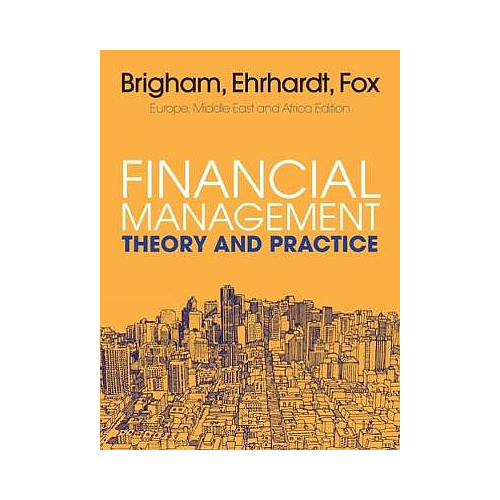 FINANCIAL MANAGEMENT THEORY AND PRACTICE