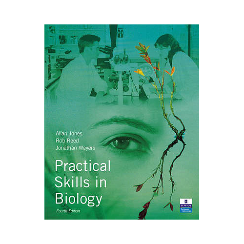 PRACTICAL SKILLS IN BIOLOGY