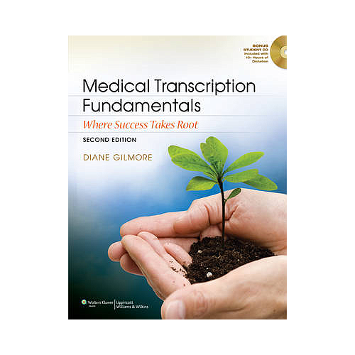 Medical Transcription Fundamentals: Where Success Takes Root