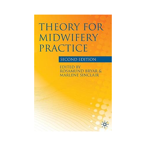THEORY FOR MIDWIFERY PRACTICE
