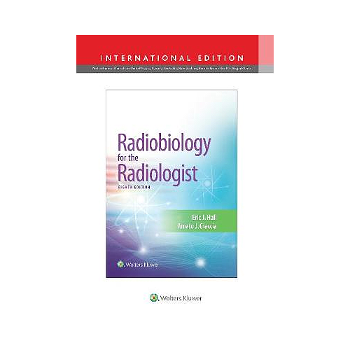 RADIOBIOLOGY FOR THE RADIOLOGIST