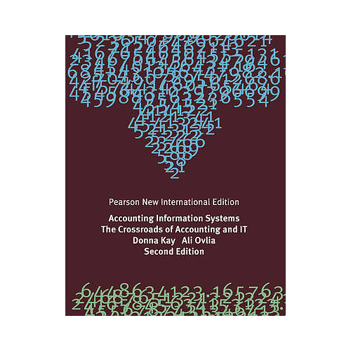 Accounting Information Systems: The Crossroads of Accounting and IT: Pearson New International Edition
