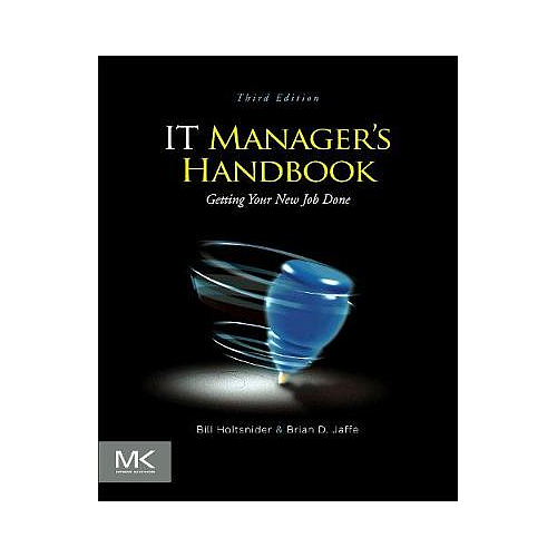 IT Manager's Handbook: Getting your New Job Done