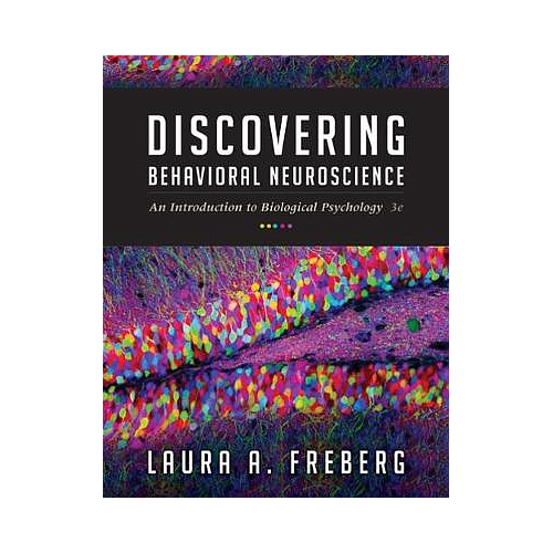 DISCOVERING BEHAVIORAL NEUROSCIENCE AN INTRODUCTION TO BIOLOGICAL PSYCHOLOGY