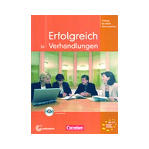 Training berufliche Kommunikation: Erfolgreich in Verhandlungen - Kursbuch mit C