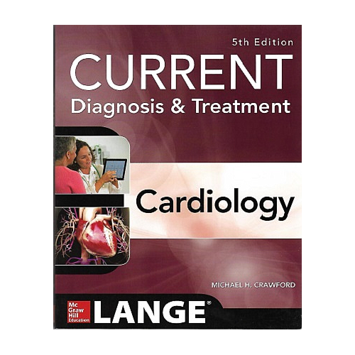 CURRENT DIAGNOSIS AND TREATMENT CARDIOLOGY