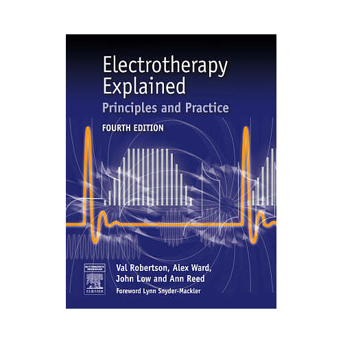 ELECTROTHERAPY EXPLAINED PRINCIPLES AND PRACTICE