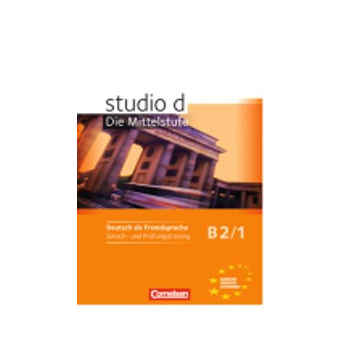 studio d - Die Mittelstufe: Arbeitsheft Trainieren und Testen B2 Band 1