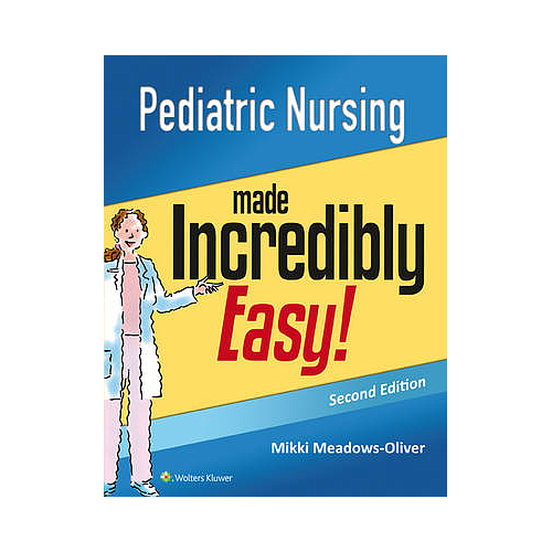 PEDIATRIC NURSING MADE INCREDIBLY EASY