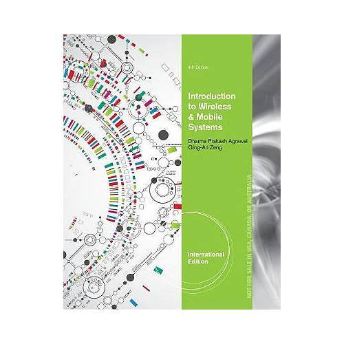 INTRODUCTION TO WIRELESS AND MOBILE SYSTEMS, INTERNATIONAL EDITION