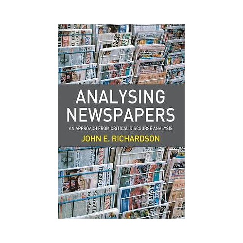 Analysing Newspapers: An Approach from Critical Discourse Analysis