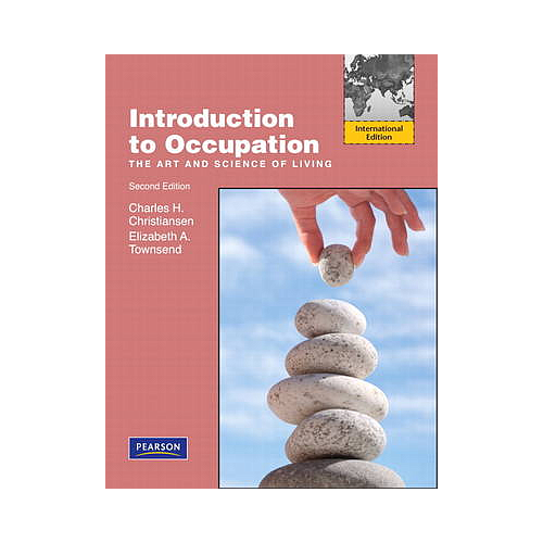 Introduction to Occupation: The Art of Science and Living: International Edition