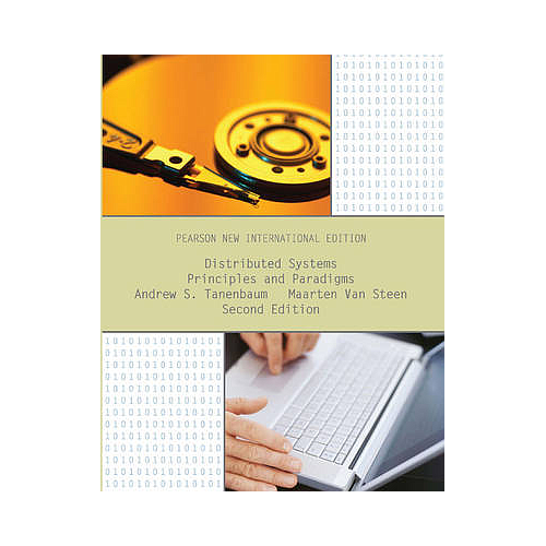 Distributed Systems: Principles and Paradigms: Pearson New International Edition