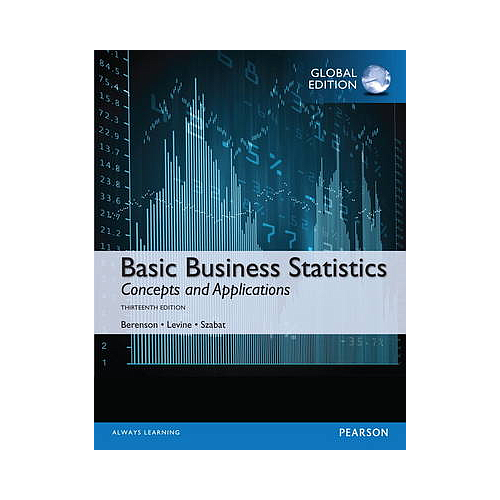 BASIC BUSINESS STATISTICS WITH MYSTATLAB GLOBAL EDITION