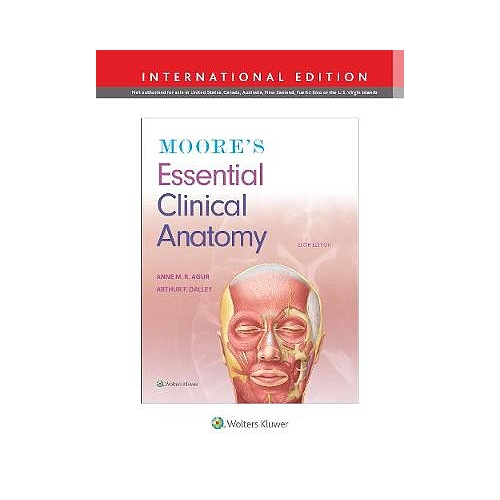 Moore's Essential Clinical Anatomy