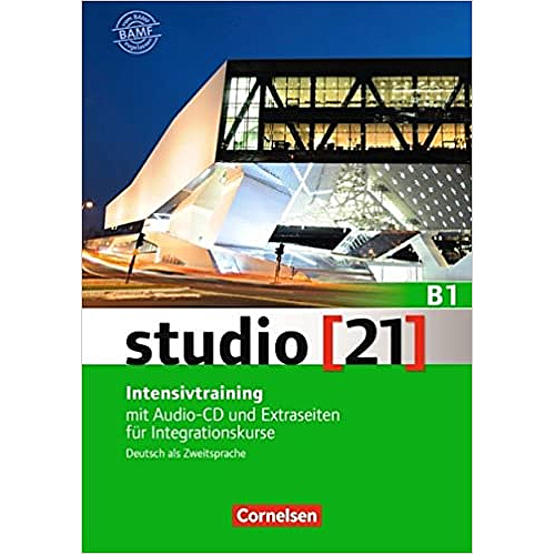 Studio 21: Intensivtraining B1 mit Audio-CD und Extraseiten fur Integrationsku
