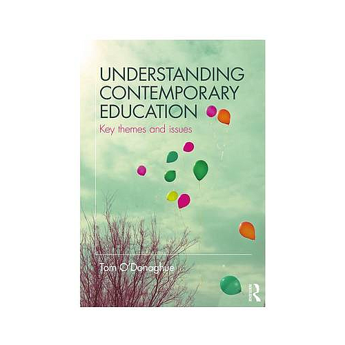 Understanding Contemporary Education: Key themes and issues