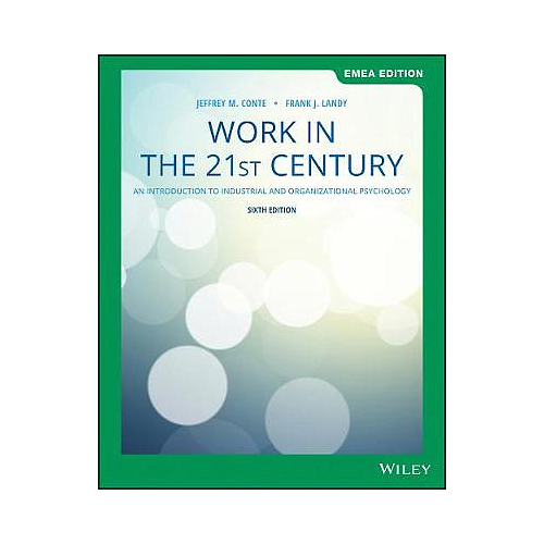 Work in the 21st Century: An Introduction to Industrial and Organisation Psychology