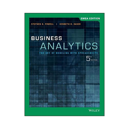 Business Analytics: The Art of Modeling with Spreadsheets, EMEA Edition