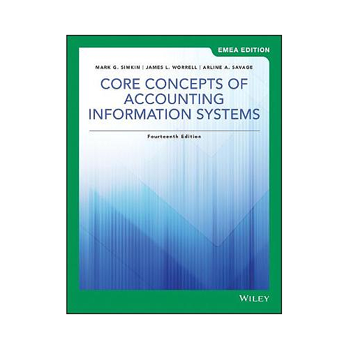 Core Concepts of Accounting Information Systems, EMEA Edition