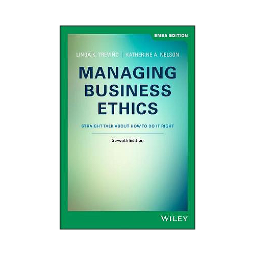 Managing Business Ethics: Straight Talk about How to Do It Right, EMEA Edition