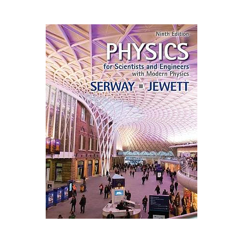 Physics for Scientists and Engineers with Modern Physics