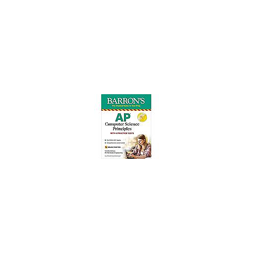AP Computer Science Principles: With 4 Practice Tests (Barron's Test Prep)