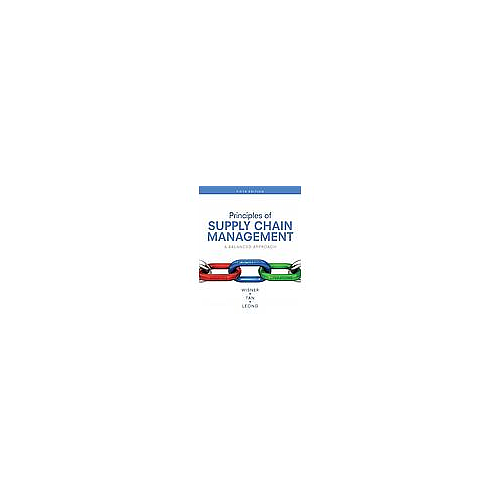 Principles of Supply Chain Management: A Balanced Approach