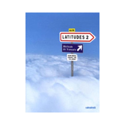 LATITUDES 2 METHODE DE FRANCAIS A2 / B1